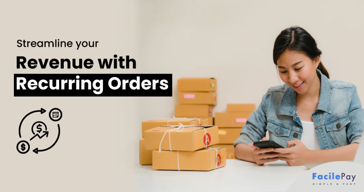 Streamline your Revenue with Recurring Orders